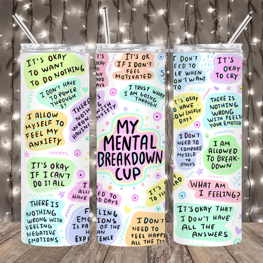 My Mental Breakdown Tumbler