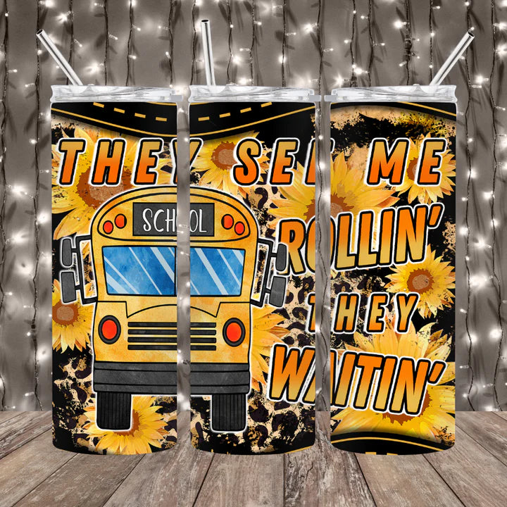 They See Me Rollin' Tumbler