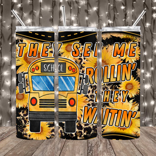 They See Me Rollin' Tumbler